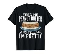 Donne-Moi du Beurre de cacahuète et dis-Moi Que Je suis plutôt Gourmand T-Shirt Graphique avec Valeur, Homme, Noir, M