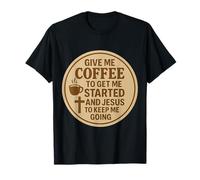 Donne-moi du café pour me lancer et Jésus pour me lancer T-Shirt