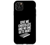 Donne-Moi du Chocolat et Personne ne Sera blessé Coque pour iPhone 11 Pro Max