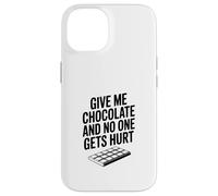 Donne-Moi du Chocolat et Personne ne Sera blessé Coque pour iPhone 14