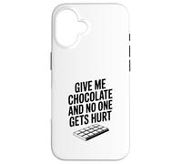 Donne-Moi du Chocolat et Personne ne Sera blessé Coque pour iPhone 16