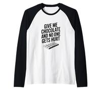 Donne-Moi du Chocolat et Personne ne Sera blessé Manche Raglan