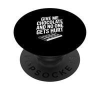 Donne-Moi du Chocolat et Personne ne Sera blessé PopSockets PopGrip Adhésif