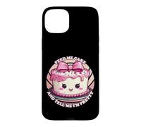 Donne-Moi du gâteau et dis-Moi Que Je suis Jolie Coque pour iPhone 15 Plus