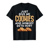Donne-moi juste des cookies et personne ne sera blessé T-Shirt