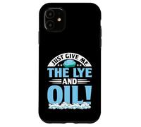 Donne-Moi Juste La Soude Et L'Huile Coque pour iPhone 11