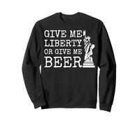 Donne-Moi la liberté ou Donne-Moi de la bière Sweatshirt
