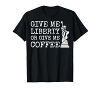 Donne-Moi la liberté ou Donne-Moi du café T-Shirt
