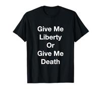 Donne-Moi la liberté ou Donne-Moi la Mort T-Shirt