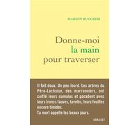 Donne-moi la main pour traverser - Marion Ruggieri - Grasset - broché - Récit