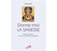 Donne-moi la sagesse Claire Dumont (Auteur)
