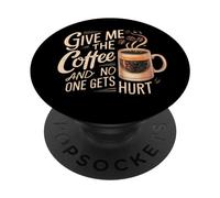 Donne-moi le café et personne ne se blesse PopSockets PopGrip Adhésif