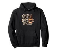 Donne-moi le café et personne ne se blesse Sweat à Capuche