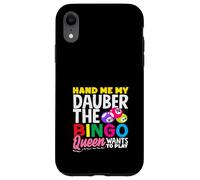 Donne-moi mon dauber, la reine du bingo veut jouer Coque pour iPhone XR