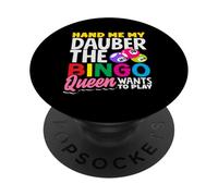 Donne-moi mon dauber, la reine du bingo veut jouer PopSockets PopGrip Adhésif
