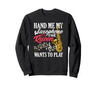 Donne-Moi Mon Saxophone, la Reine du saxophoniste Sweatshirt