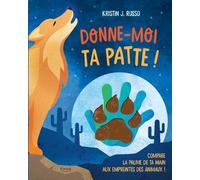 Donne-Moi Ta Patte ! - Compare La Paume De Ta Main Aux Empreintes Des Animaux !