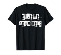 Donne-Moi tes clés T-Shirt