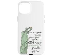 Donne-Moi tes Masses blotties fatiguées Statue de la Liberté, Femmes Coque pour iPhone 15 Plus