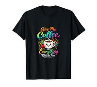 Donne-Moi Un café et Tout ira Bien, Professeur T-Shirt