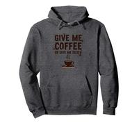 Donne-Moi Un café ou Donne-Moi la Mort Un Accro à la caféine drôle Sweat à Capuche, Unisexe pour Adultes, Chiné Foncé, XL
