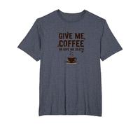 Donne-Moi Un café ou Donne-Moi la Mort Un Accro à la caféine drôle T-Shirt, Homme Grandes Tailles, Bleu Chiné, 3X Tall
