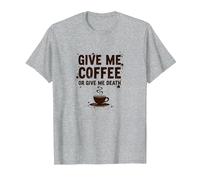 Donne-Moi Un café ou Donne-Moi la Mort Un Accro à la caféine drôle T-Shirt, Homme, Gris Chiné, S