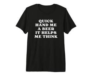 Donne-Moi Une bière, ça m'aide à Penser à Une soirée de Trivia Game T-Shirt Haut de Gamme