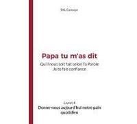 Donne-Nous Aujourd'hui Notre Pain Quotidien