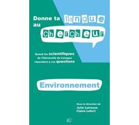 Donne Ta Langue Au Chercheur - Quand Les Scientifiques De L'université De Limoges Répondent À Vos Questions : Thématique Environnement