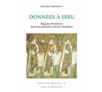 Données à Dieu : Figures féminines dans les premiers siècles chrétiens