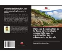 Données D'observation De La Terre Et Technologie Géospatiale Pour La Modélisation Des Glissements De Terrain