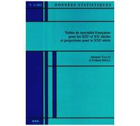 Données Statistiques N° 4-2001 : Tables De Mortalité Françaises Pour Le Xixe Et Xxe Siècles Et Projections Pour Le Xxie Siècle - Avec Cd-Rom