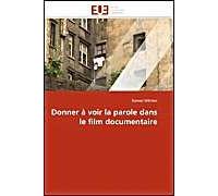 Donner À Voir La Parole Dans Le Film Documentaire