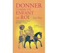 Donner comme un enfant de Roi La dîme et la grâce de donner dans l'Eglise catholique - Jean Pliya - F.x. De Guibert - broché - Essai
