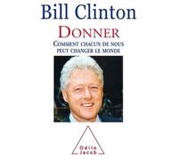 Donner Comment chacun de nous peut changer le monde - Bill Clinton - Odile Jacob - broché - Essai