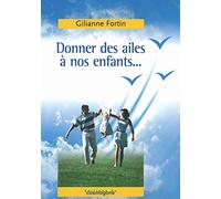 Donner des ailes à nos enfants !