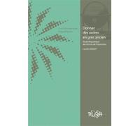 Donner des Ordres en Grec Ancien. Cahiers de l'Eriac, N 3 - Fonction Nements Linguistiques