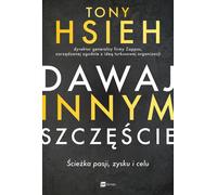 Donner du bonheur aux autres - Tony Hsieh (Buch auf Polnisch)