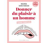 Belinda Sans Tabous – Donner du plaisir à un homme sans tabous – Guide – Broché