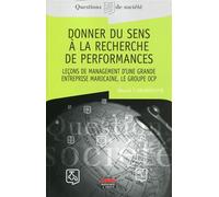 Donner du sens à la recherche de performances Leçons de management d'une grande entreprise marocaine, le groupe OCP. - Daniel Labaronne - Ems Management Et Societes - broché - Essai
