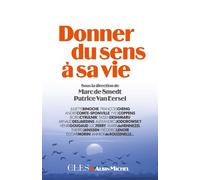 Donner du sens à sa vie - Patrice Van Eersel - Albin Michel - broché - Essai