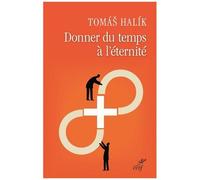 Donner Du Temps À L'éternité - La Patience Envers Dieu
