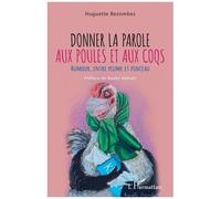 Donner La Parole Aux Poules Et Aux Coqs - Humour, Entre Plume Et Pinceau