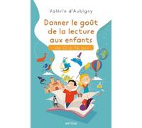 Donner le goût de la lecture aux enfants de 0 à 16 ans