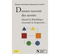 Donner-recevoir des savoirs RERS (Auteur)
