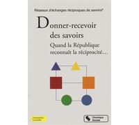 Donner-recevoir des savoirs quand la République reconnaît la réciprocité