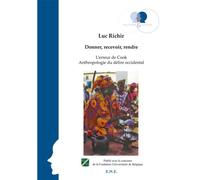 Donner, recevoir, rendre - Anthropologie du délire occidental - Luc Richir - Eme Et Intercommunications - broché - Essai