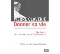 Donner sa vie - Pierre Claverie - Cerf - broché - Essai