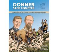 Donner sans compter : Jacques Sevin et Paul Doncoeur, à l'origine du scoutisme français - Louis-Bernard Koch - Triomphe Eds Du - cartonné - Bande dessinée